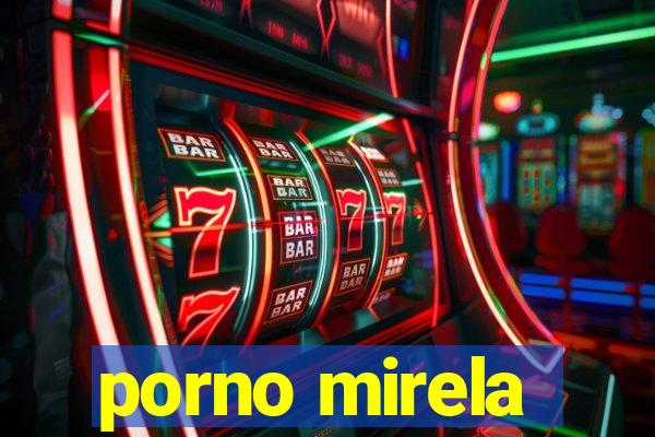 porno mirela